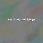 beef stroganoff recipe