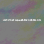 butternut squash ravioli recipe
