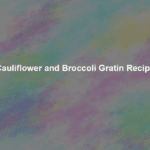 cauliflower and broccoli gratin recipe