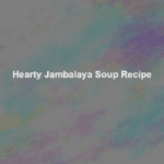 hearty jambalaya soup recipe