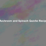 mushroom and spinach quiche recipe