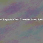 new england clam chowder soup recipe