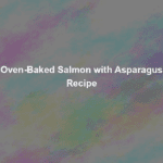 oven baked salmon with asparagus recipe