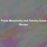 pesto mozzarella and tomato salad recipe