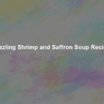 sizzling shrimp and saffron soup recipe