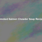 smoked salmon chowder soup recipe