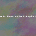 spanish almond and garlic soup recipe