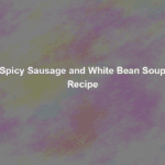 spicy sausage and white bean soup recipe