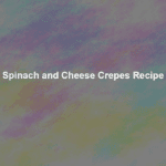 spinach and cheese crepes recipe