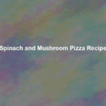 spinach and mushroom pizza recipe