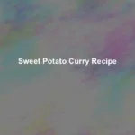 sweet potato curry recipe