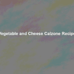 vegetable and cheese calzone recipe
