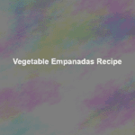 vegetable empanadas recipe