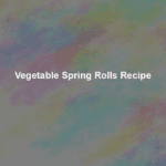 vegetable spring rolls recipe