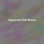 vegetarian chili recipe