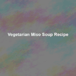 vegetarian miso soup recipe