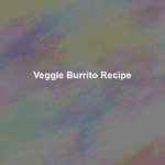 veggie burrito recipe