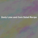 zesty lime and corn salad recipe