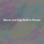 bacon and egg muffins recipe