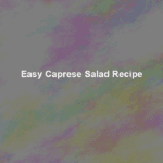easy caprese salad recipe