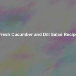 fresh cucumber and dill salad recipe