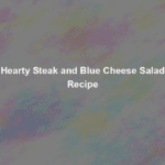 hearty steak and blue cheese salad recipe