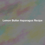 lemon butter asparagus recipe