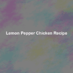 lemon pepper chicken recipe