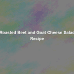 roasted beet and goat cheese salad recipe