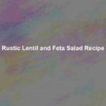 rustic lentil and feta salad recipe