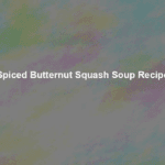 spiced butternut squash soup recipe