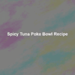 spicy tuna poke bowl recipe