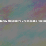 tangy raspberry cheesecake recipe