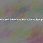 tofu and edamame bean salad recipe