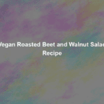 vegan roasted beet and walnut salad recipe