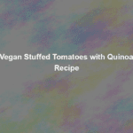 vegan stuffed tomatoes with quinoa recipe