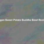 vegan sweet potato buddha bowl recipe