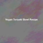 vegan teriyaki bowl recipe