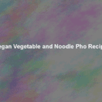 vegan vegetable and noodle pho recipe